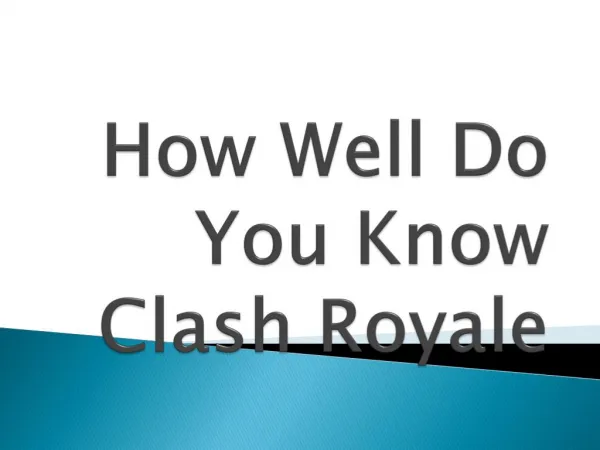 How Well Do You Know Clash Royale