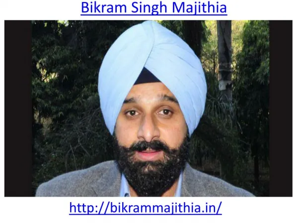 Bikram Singh Majithia is a Cabinet Minister in the Punjab Government
