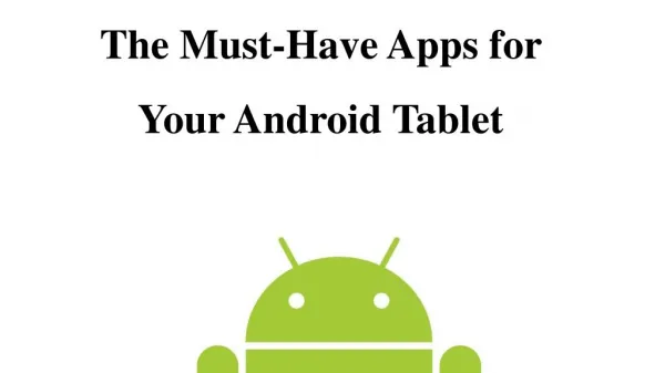 The Must-Have Apps for Your Android Tablet
