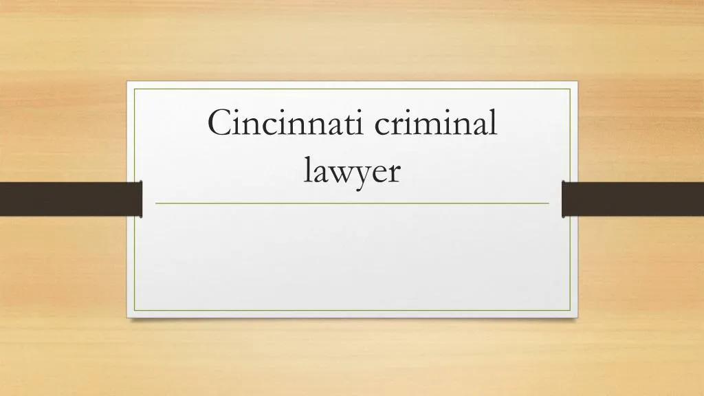 cincinnati criminal lawyer