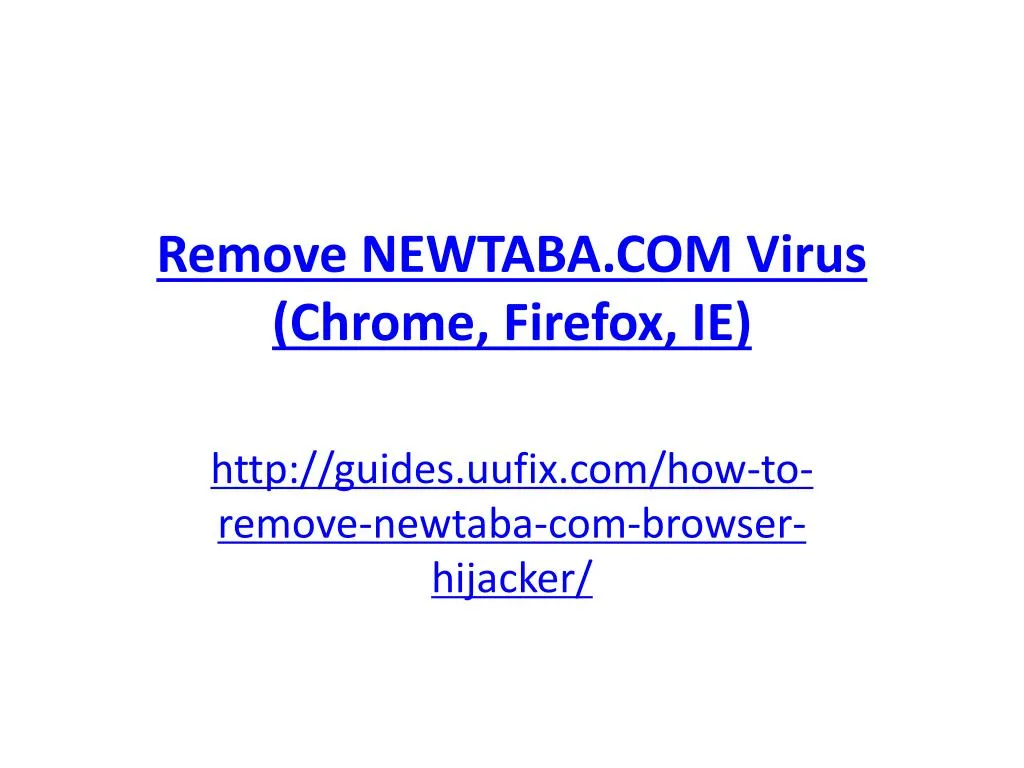 remove newtaba com virus chrome firefox ie