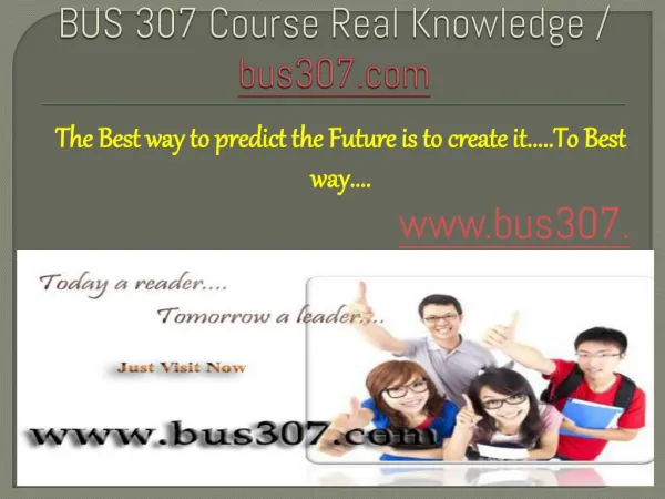 BUS 307 Course Real Knowledge / bus 307 dotcom