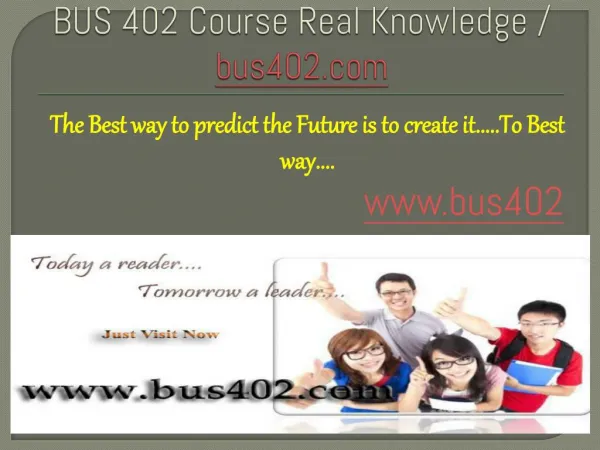 BUS 402 Course Real Knowledge / bus 402 dotcom