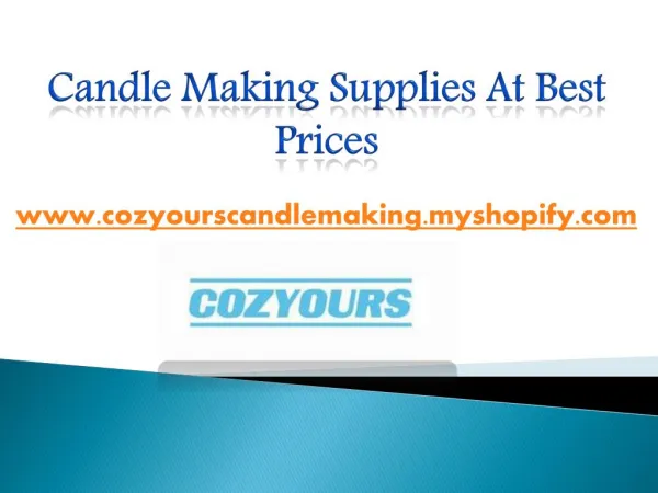 Candle Making Supplies at Best Prices - Cozyourscandlemaking.myshopify.com