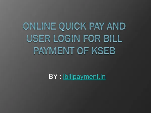 Online Quick Pay and User Login For Bill Payment of KSEB