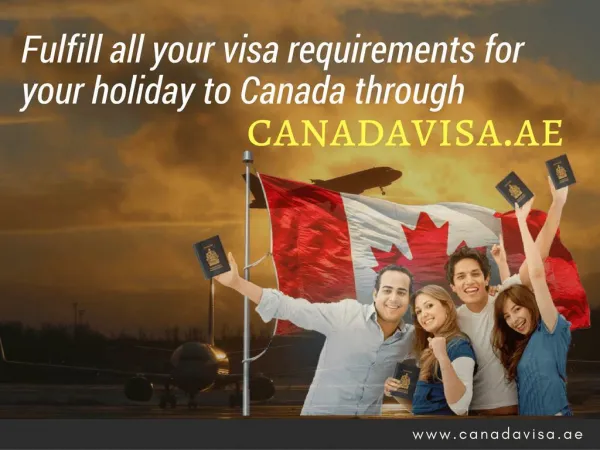 Holiday to Canada through canadavisa.ae