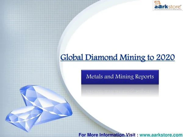 Global Diamond Mining Market Report 2020 : Aarkstore