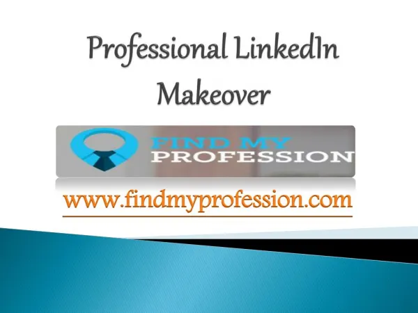 Professional LinkedIn Makeover - www.findmyprofession.com