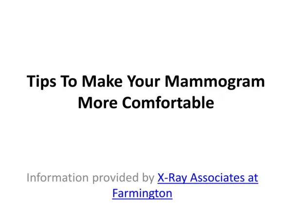 Tips To Make Your Mammogram More Comfortable