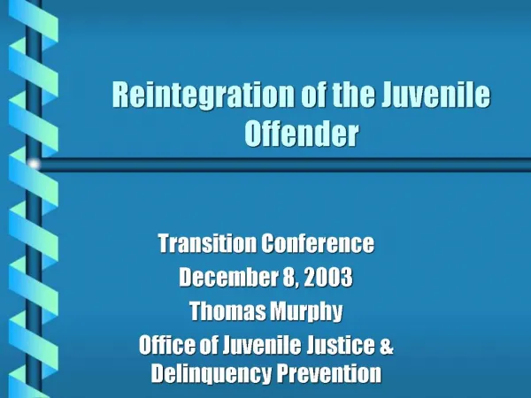 Reintegration of the Juvenile Offender