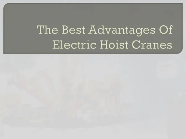 The Best Advantages Of Electric Hoist Cranes