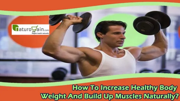 How To Increase Healthy Body Weight And Build Up Muscles Naturally?