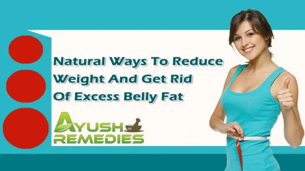 Natural Ways To Reduce Weight And Get Rid Of Excess Belly Fat