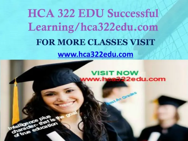 HCA 322 EDU Successful Learning/hca322edu.com
