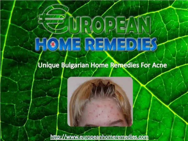 Six Unique Bulgarian Home Remedies For Acne