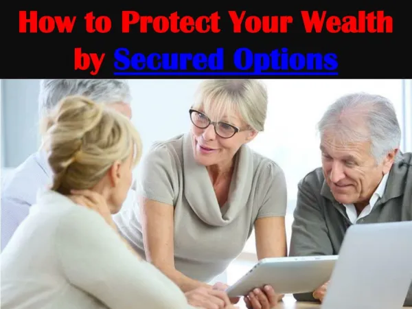 How to Protect Your Wealth by Secured Options