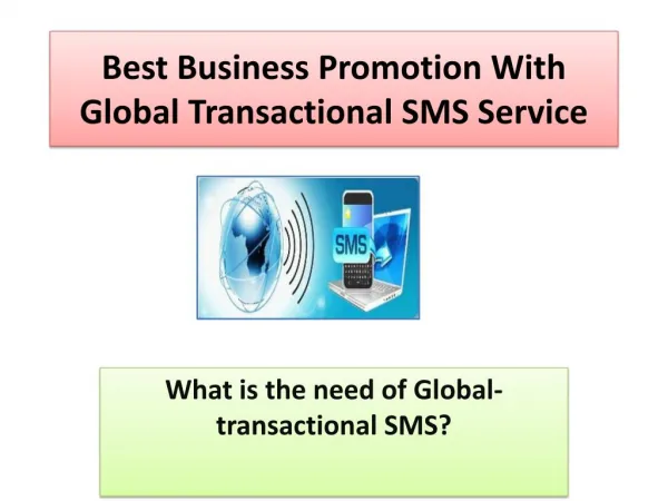 Best Business Promotion with Global Transactional SMS Service