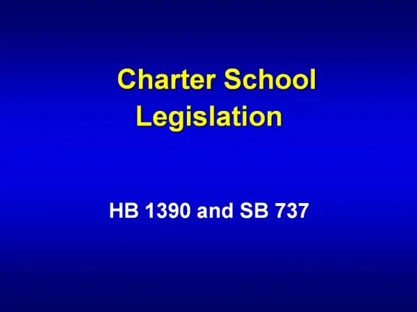 Charter School Legislation HB 1390 and SB 737