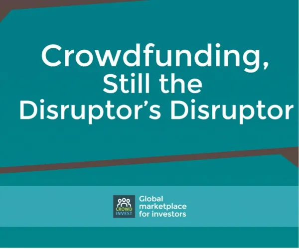 Crowdfunding still a disruptor by crowdinvest
