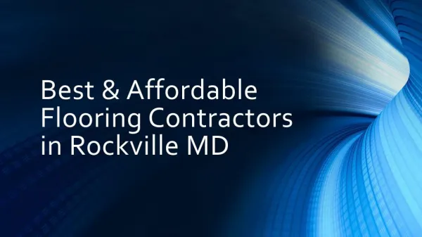 Best & Affordable Flooring Contractors in Rockville MD