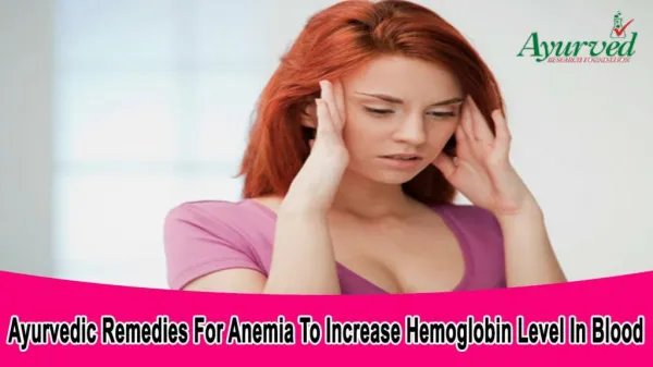 Ayurvedic Remedies For Anemia To Increase Hemoglobin Level In Blood