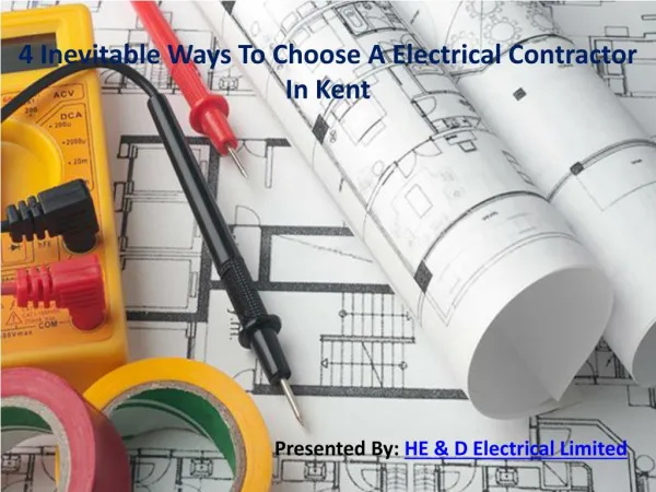 4 Inevitable Ways To Choose A Electrical Contractor In Kent