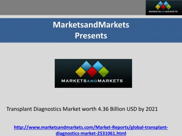 Transplant Diagnostics Market worth 4.36 Billion USD by 2021