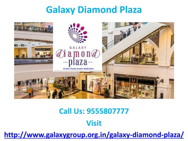 Book your shop now 9555807777 Galaxy Diamond Plaza