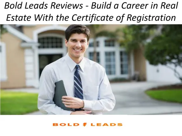 Bold Leads Reviews - Build a Career in Real Estate With the Certificate of Registration