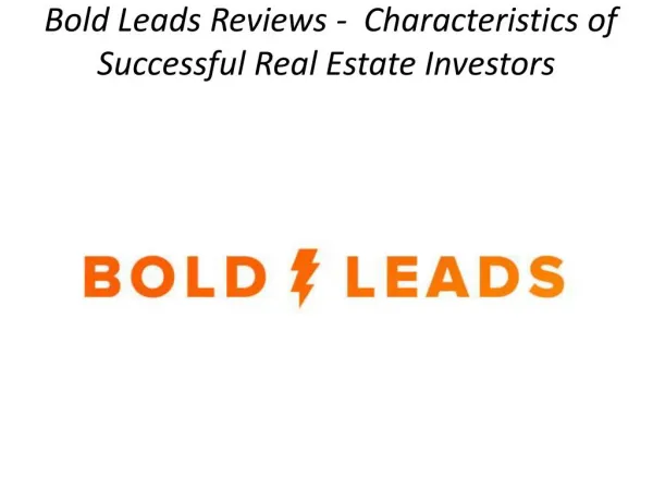 Bold Leads Reviews - Characteristics of Successful Real Estate Investors
