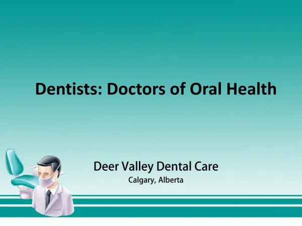 Dentists: Doctors of Oral Health in Calgary CA