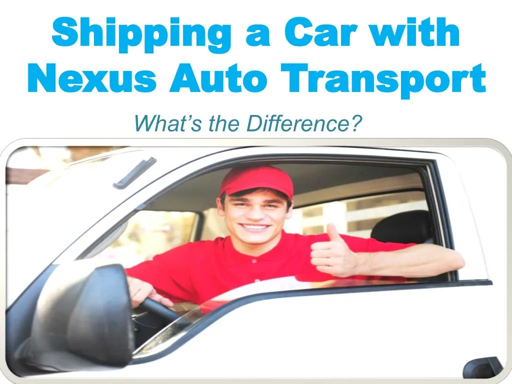 shipping a car with nexus auto transport