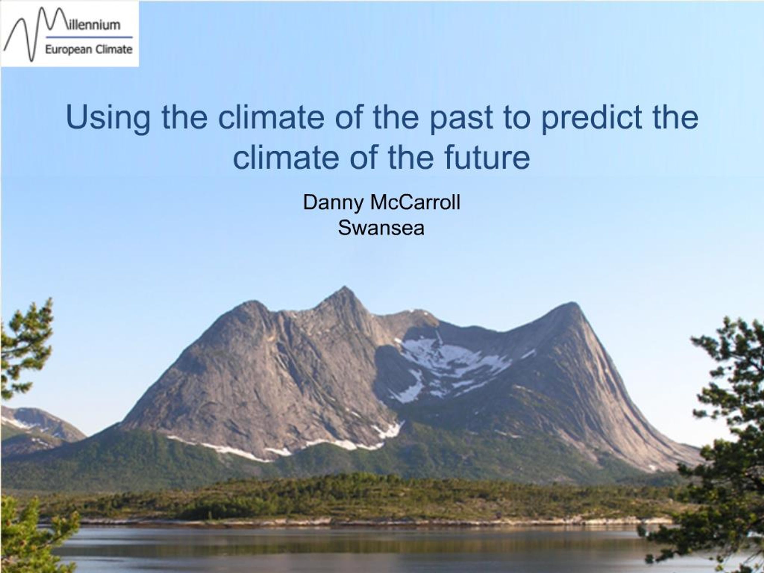 PPT - Using the climate of the past to predict the climate of the ...