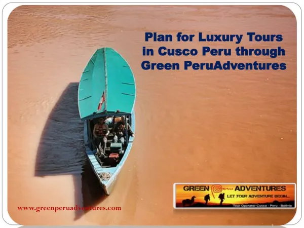 Plan for Luxury Travel to Machu Picchu  through Green Peru Adventures
