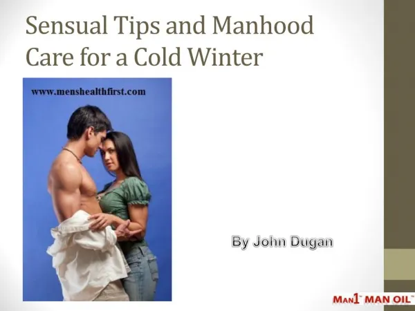 Sensual Tips and Manhood Care for a Cold Winter