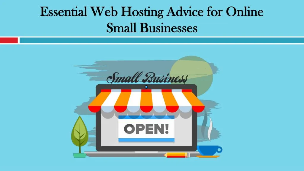 essential web hosting advice for online small businesses