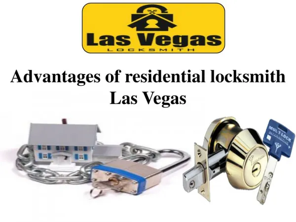 Advantages of residential locksmith Las Vegas