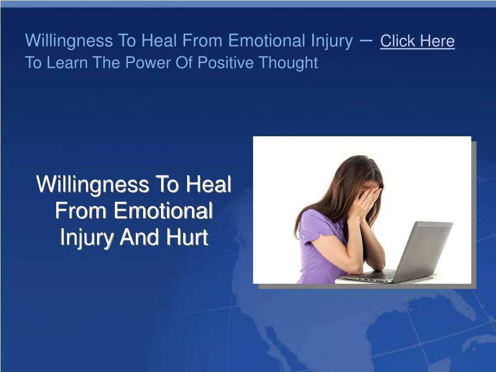 willingness to heal from emotional injury click here to learn the power of positive thought