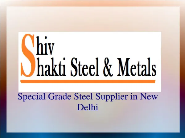 Special Grade Steel Supplier in New Delhi
