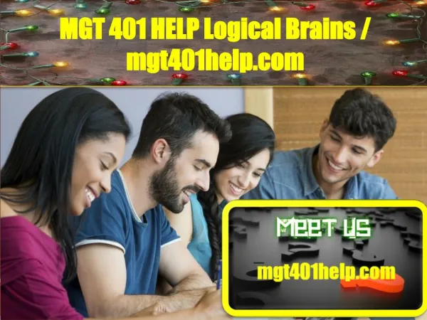 MGT 401 HELP Logical Brains/mgt401help.com