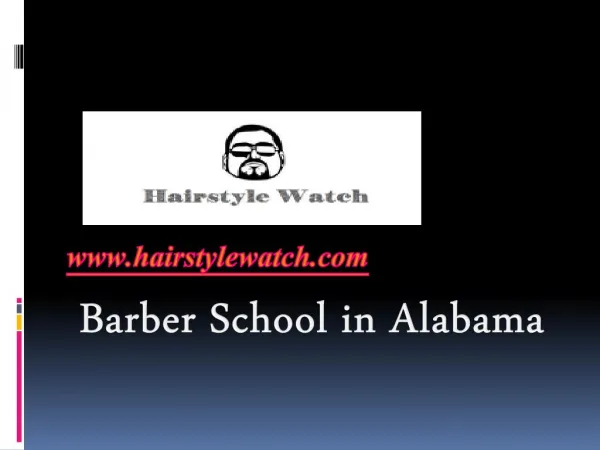 Barber School in Alabama - www.hairstylewatch.com