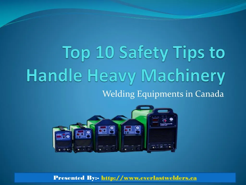 top 10 safety tips to handle heavy machinery