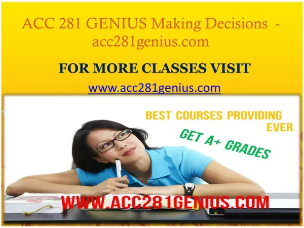 ACC 281 GENIUS Making Decisions- acc281genius.com