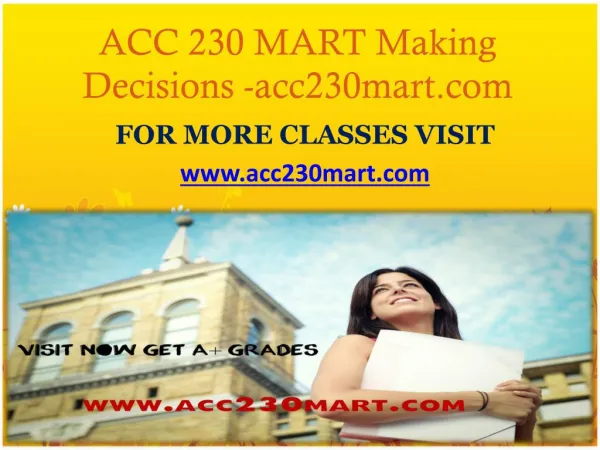 ACC 230 MART Making Decisions -acc230mart.com