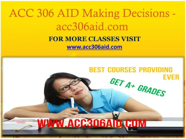 ACC 306 AID Making Decisions- acc306aid.com