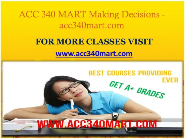 ACC 340 MARTMaking Decisions-acc340mart.com