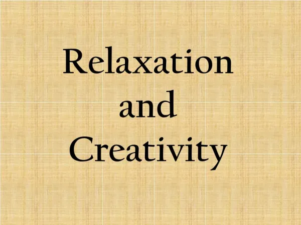 Relaxation and Creativity