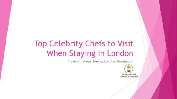 Top Celebrity Chefs to Visit When Staying in London