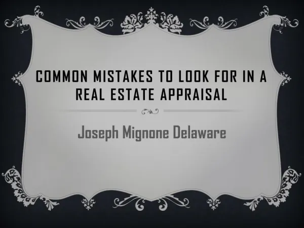Joseph Mignone Delaware - Common Mistakes To Look For In A Real Estate Appraisal