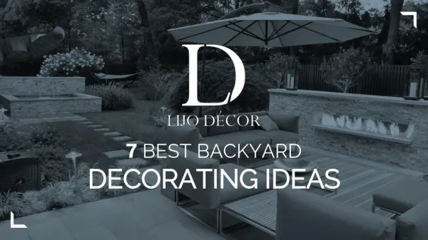 7 Best Backyard Decorating Ideas